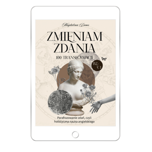 WORKBOOK ZMIENIAM ZDANIA. 100 TRANSFORMACJI  — POZIOM B2/C1