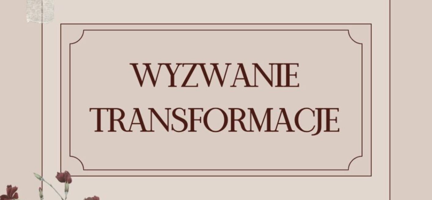 WYZWANIE TRANSFORMACJE_