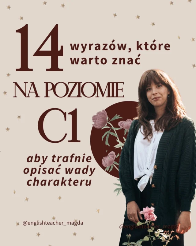 I teraz już wiesz jak opisać kogoś, kto Cię ostatnio wkurzył 😉

Część tych słów jest bardziej literacka, ale większość naprawdę może się przydać na co dzień. Mój ulubieniec z tego zestawu to INSUFFERABLE - ostatnio wszędzie widzę ten wyraz i uważam, że nawet jego wymowa świetnie oddaje antypatię 😅

Daj znać w komentarzu, które słowo najbardziej Ci się spodobało lub które jest dla Ciebie zupełnie nowe!

#angielski #naukaangielskiego #słownictwo #językangielski #słówkaangielskie